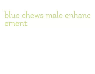 blue chews male enhancement