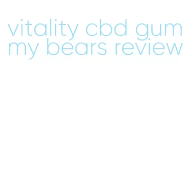 vitality cbd gummy bears review