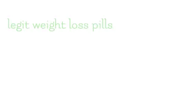 legit weight loss pills