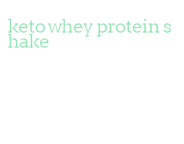 keto whey protein shake