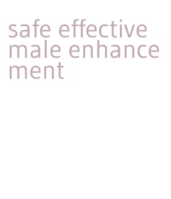 safe effective male enhancement