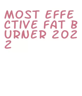 most effective fat burner 2022