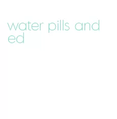 water pills and ed