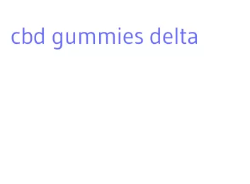 cbd gummies delta