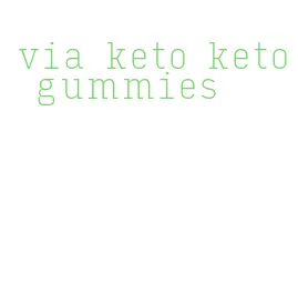 via keto keto gummies