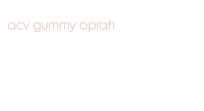 acv gummy oprah