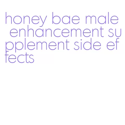 honey bae male enhancement supplement side effects