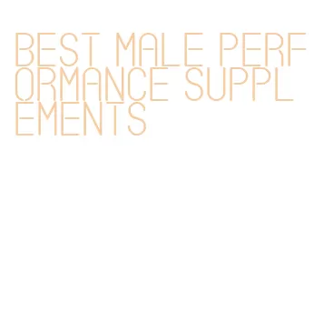 best male performance supplements