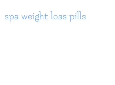 spa weight loss pills