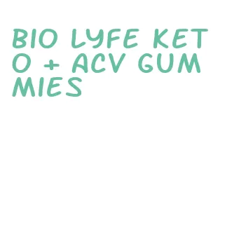 bio lyfe keto + acv gummies