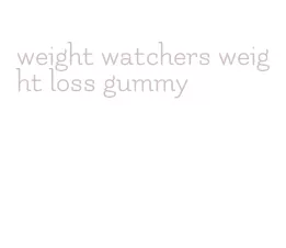 weight watchers weight loss gummy