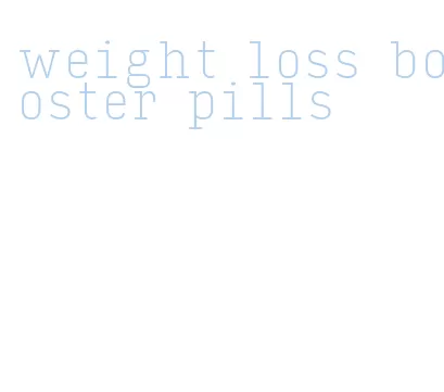 weight loss booster pills