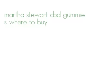 martha stewart cbd gummies where to buy