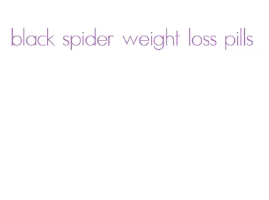 black spider weight loss pills