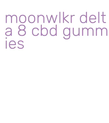 moonwlkr delta 8 cbd gummies