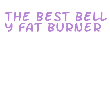 the best belly fat burner