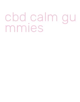 cbd calm gummies