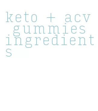 keto + acv gummies ingredients