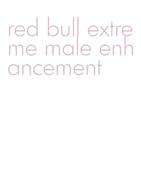 red bull extreme male enhancement