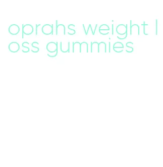 oprahs weight loss gummies