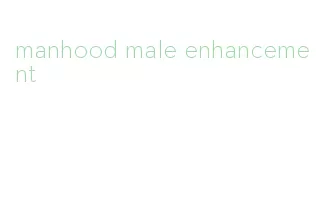 manhood male enhancement