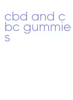 cbd and cbc gummies