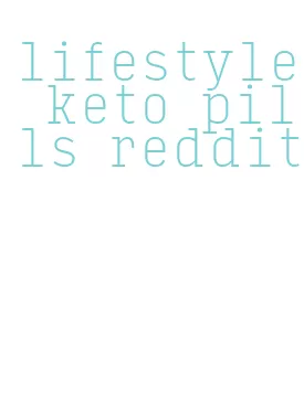 lifestyle keto pills reddit