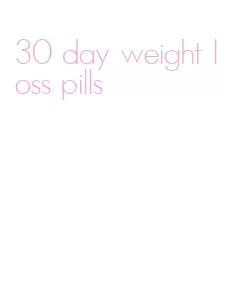 30 day weight loss pills