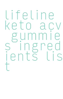 lifeline keto acv gummies ingredients list