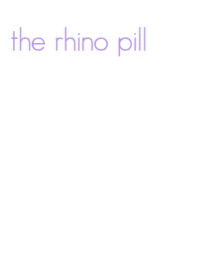 the rhino pill