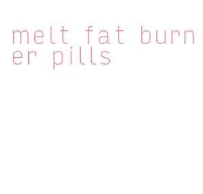 melt fat burner pills