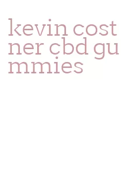 kevin costner cbd gummies