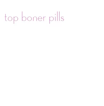 top boner pills