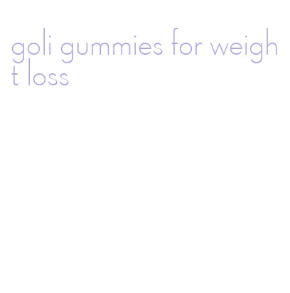 goli gummies for weight loss