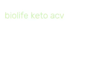 biolife keto acv