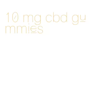 10 mg cbd gummies