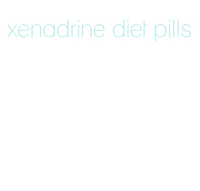 xenadrine diet pills