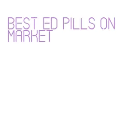 best ed pills on market