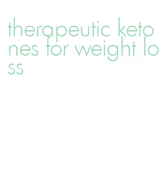 therapeutic ketones for weight loss