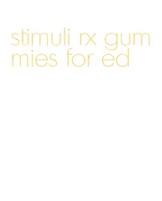 stimuli rx gummies for ed