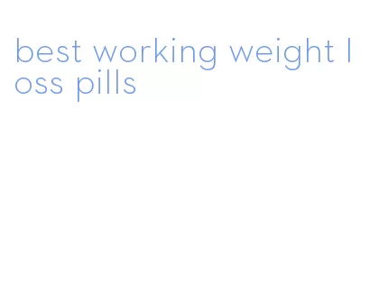 best working weight loss pills