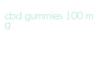 cbd gummies 100 mg