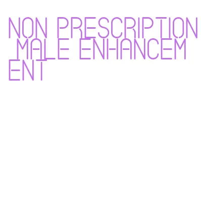 non prescription male enhancement