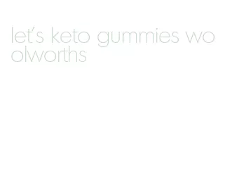 let's keto gummies woolworths