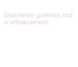 bioscience gummies male enhancement