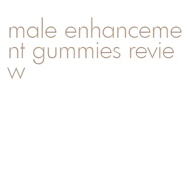 male enhancement gummies review