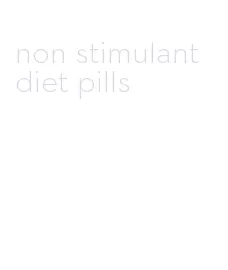 non stimulant diet pills