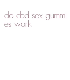 do cbd sex gummies work