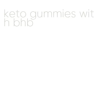 keto gummies with bhb