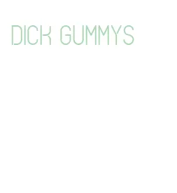 dick gummys